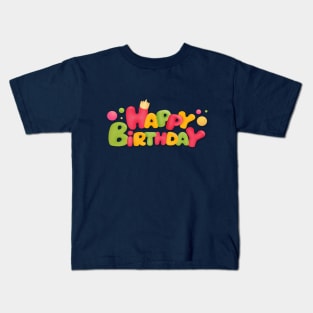 Happy Birthday To You Kids T-Shirt